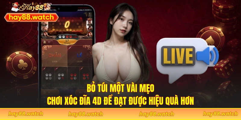 Bỏ túi một vài mẹo chơi xóc đĩa 4D để đạt được hiệu quà hơn