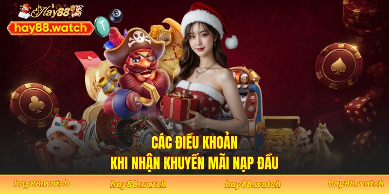 Các điều khoản khi nhận khuyến mãi nạp đầu