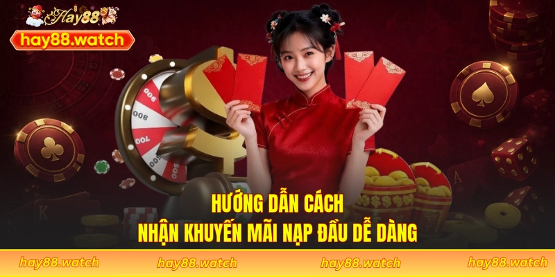 Hướng dẫn cách nhận khuyến mãi nạp đầu dễ dàng