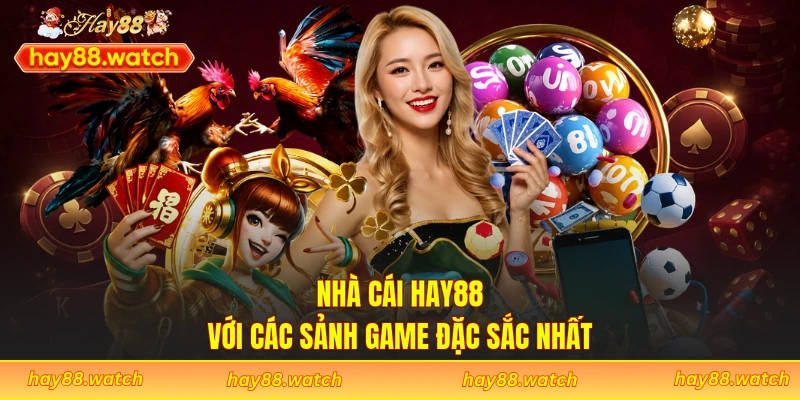 Nhà cái Hay88 với các sảnh game đặc sắc nhất