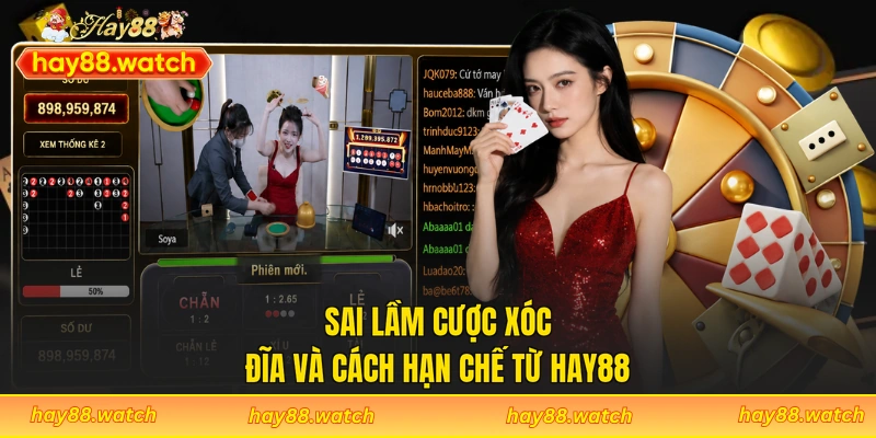 Sai lầm cược xóc đĩa và cách hạn chế từ Hay88