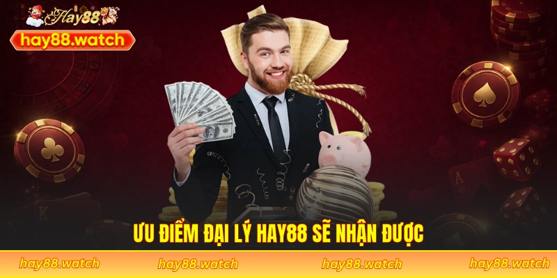 Ưu điểm đại lý hay88 sẽ nhận được